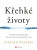 Křehké životy - Stephen Westaby