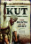 Kut: The Death of an Army - Ronald Millar