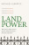 Land Power - Michael Albertus