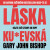 Láska ku*evská - Gary John Bishop