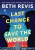 Last Chance to Save the World - Beth Revisová
