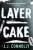 Layer Cake - C. J. Connolly