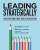 Leading Strategically - Elizabeth A. City,Rachel  E. Curtis