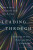 Leading Through - Erin E. Clark,Kim B. Clark,Jonathan R. Clark
