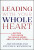 Leading With Your Whole Heart - Jim Hemerling,Stephen Remedios
