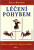 Léčení pohybem: Šetrné a efektivní cviky pro zdraví - Yuyana Beranová
