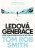 Ledová generace - Tom Rob Smith