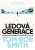 Ledová generace - Tom Rob Smith