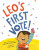 Leo's First Vote! - Isabel Roxas,Christina Soontornvat