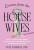 Lessons from the Housewives - Evie Psarras