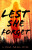 Lest She Forget - Lisa Malice