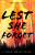 Lest She Forget - Lisa Malice