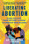 Liberating Abortion - Regina Mahone,Renee Bracey Sherman