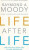 Life After Life - Raymond A. Moody Jr.