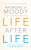 Life After Life - Dr Raymond Moody