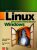 Linux pro administrátory Windows - Mark Minasi,Dan York