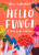 Little Guides to Nature: Hello Fungi - Chakrabarti Nina
