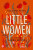 CLASSIC RETELLING_LITTLE WOMEN - Louisa May Alcottová,Laura Wood