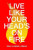 Live Like Your Head's On Fire - Sally-Anne Lomas