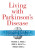 Living With Parkinson's Disease - Wissam Deeb,Irene Malaty,Michael Okun