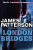 London Bridges - James Patterson
