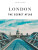 London - The Secret Atlas - Rachel Howard