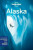 Lonely Planet Alaska - Brendan Sainsbury