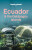 Lonely Planet Ecuador & the Galapagos Islands - Yanagihara Wendy,Lonely Planet,Trent Holden,Joel Balsam,Alex Egerton,Bailey Freeman,Mayra Peralta