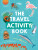 Lonely Planet Kids The Travel Activity Book - Lonely Planet Kids