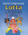 Lotta z Rošťácké uličky - Astrid Lindgrenová