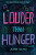 Louder Than Hunger - John Schu