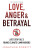 Love, Anger & Betrayal - Jonathon Porritt