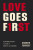 Love Goes First - Andrew Forrest