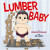 Lumber Baby - Patricia M. Stockland