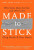Made to Stick - Chip Heath,Dan Heath