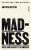 Madness - Antonia Hylton