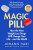 Magic Pill - Johann Hari