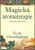 Magická aromaterapie - Scott Cunningham