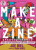 Make a Zine! - Joe Biel