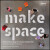 Make Space - Scott Witthoft,Scott Doorley
