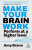Make Your Brain Work - Amy Brann