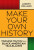 Make Your Own History - Joseph Holland