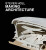 Making Architecture - Steven Holl,Tadeáš Goryczka,Jiří Jůza,Jaroslav Němec