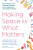 Making Space for What Matters - Clarissa Ong,Michael Twohig,Michael Levin,Jennifer Krafft