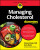 Managing Cholesterol For Dummies - Amy Riolo,Simon Poole