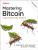 Mastering Bitcoin - Andreas Antonopoulos,David Harding