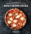 Mastering Pizza - Marc Vetri,David Joachim