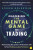 Mastering the Mental Game of Trading - Steven Goldstein