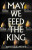 May We Feed the King - Rebecca Perry