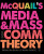 McQuailâ€™s Media and Mass Communication Theory - Mark Deuze,Denis, MA, PhD, DipPSA, McQuail